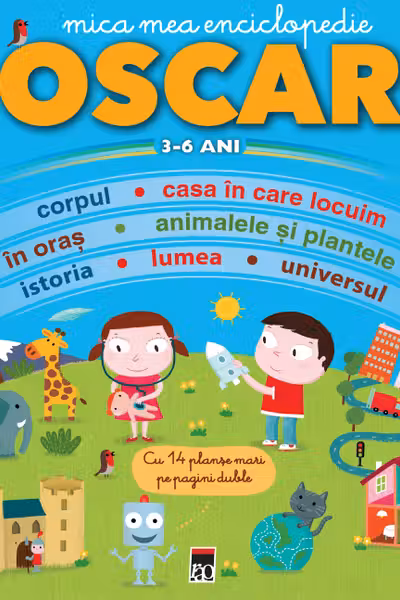 Mica mea enciclopedie Oscar 3-6 ani