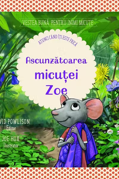 Ascunzatoarea micutei Zoe. Atunci cand iti este frica!