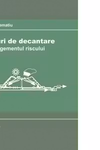 Iazuri de decantare. Managementul riscului (CD)