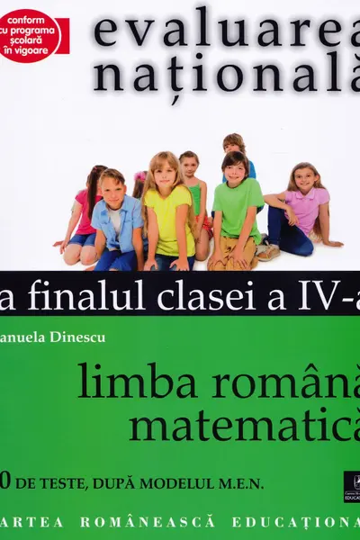 Evaluarea națională la finalul clasei a 4-a - Limba română, matematică