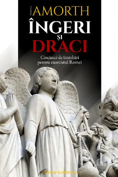 Îngeri și draci. Cincizeci de întrebări pentru exorcistul Romei