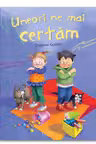 Uneori ne mai certam