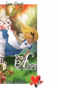 Alice in Tara Minunilor (bogat ilustrata)