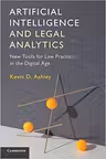 Artificial Intelligence and Legal Analytics: New Tools for Law Practice in the Digital Age