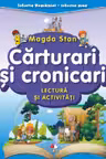 ISTORIA ROMANIEI-ISTORIA MEA. Carturari si cronicari