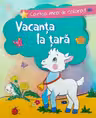 Cartea mea de colorat: Vacanta la tara