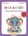 Micii artisti - Grupa mica - Caiet de activitati artistico-plastice