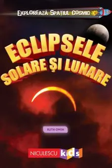 Exploreaza Spatiul Cosmic. Eclipsele Solare si Lunare