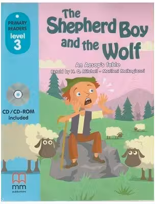 Primary Readers The Shepherd Boy and the Wolf - Level 3 reader with CD - H. Q. Mitchell, Marileni Malkogianni