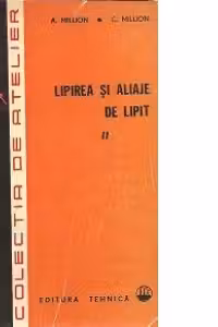 Lipirea si aliaje de lipit, Volumul al II-lea
