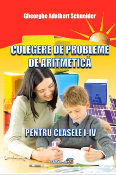 Culegere de probleme de aritmetică pentru clasele 1-4