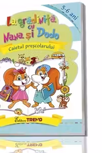 La gradinita cu Nana si Dodo. Caietul prescolarului 5-6 ani