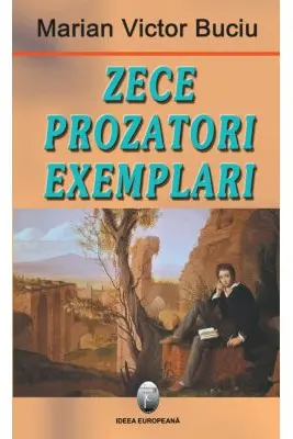 Zece prozatori exemplari. Perioada interbelica
