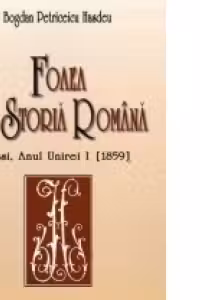 Foaea de storia romana. Iassi, anul Unirei I (1859)