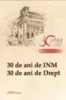 30 de ani de ÎNM. 30 de ani de Drept