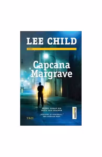 Capcana Margrave. Lee Child. TREI.