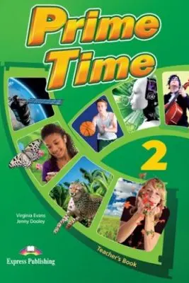 Curs limba engleza Prime Time 2 Manualul profesorului - Virginia Evans, Jenny Dooley