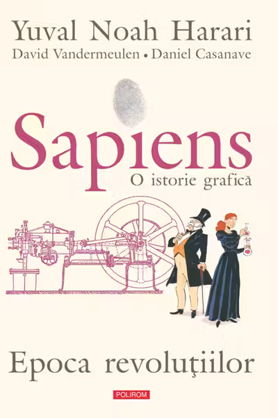 Sapiens. O istorie grafică Vol.4: Epoca revoluțiilor
