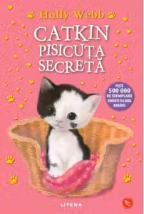 Biblioteca pentru copii. CATKIN PISICUTA SECRETA. editie noua