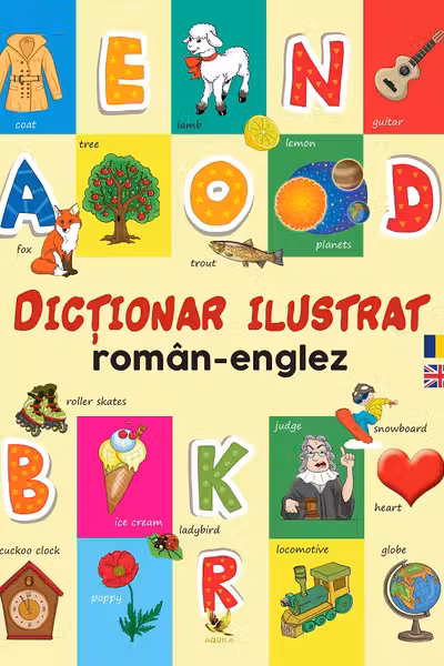 Dictionar ilustrat roman-englez - Primele mele 1000 de cuvinte in limba engleza