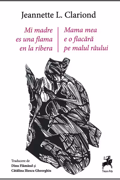 Mama mea este o flacara pe malul raului - Editie bilingva (RO-ESP)