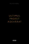 Ultimul profet adevarat