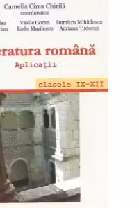 Literatura Romana. Aplicatii. Text literar/nonliterar.Tema. Motiv. Proza narativa. Stilul. Dramaturgia. Poezia(clasele IX-XII)