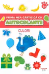 PRIMA MEA CARTICICA CU AUTOCOLANTE. CULORI