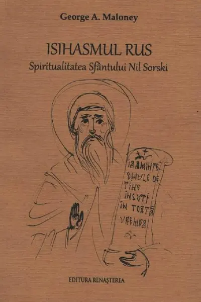 Isihasmul rus. Spiritualitatea Sfântului Nil Sorski