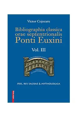 Bibliographia classica orae septentronalis Ponti Euxini volumul 3