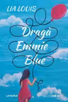 Blue Moon. DRAGA EMMIE BLUE.