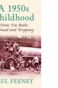 1950s Childhood From Tin Baths To Bread and Dripping