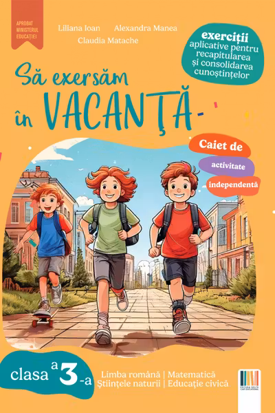 Sa exersam in vacanta clasa a 3-a