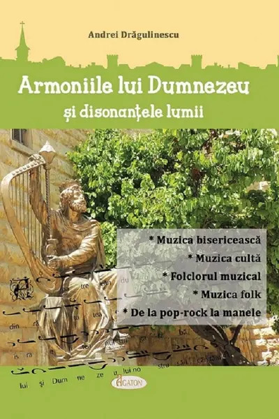 Armoniile lui Dumnezeu și disonanțele lumii