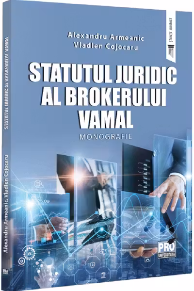 Statutul juridic al brokerului vamal