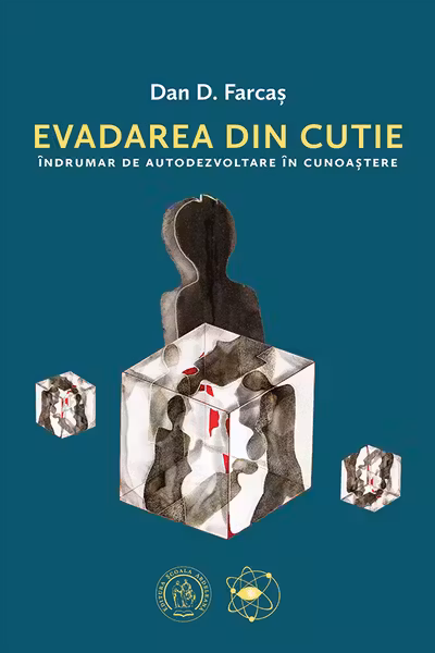 Evadarea din cutie. Indrumar de autodezvoltare in cunoastere