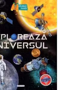 Exploreaza universul