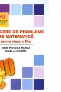 Culegere de probleme de matematica pentru clasa a 8-a