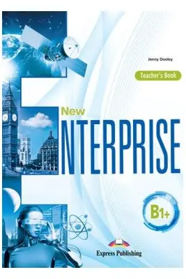 Curs limba engleza New Enterprise B1+ Manualul Profesorului