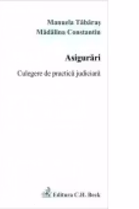 Asigurari. Culegere de practica judiciara