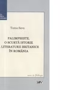 Palimpseste. O scurta istorie a literaturii britanice in Romania