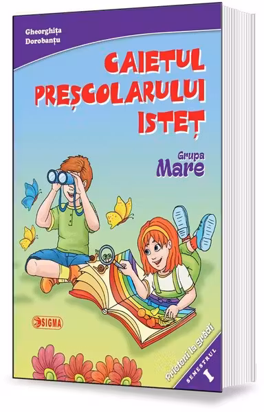 Caietul preșcolarului isteț Grupa mare sem.1