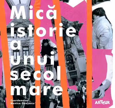 Mica istorie a unui secol mare
