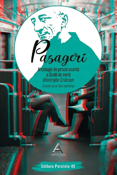 Pasageri. Antologia de proză scurtă a Școlii de vară Gheorghe Crăciun