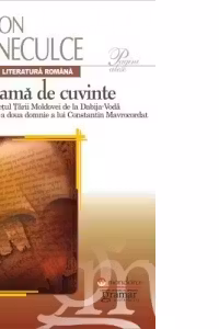 O sama de cuvinte. Letopisetul Tarii Moldovei de la Dabija Voda pana la a doua domnie a lui Constantin Mavrocordat