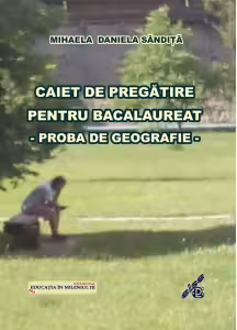 Caiet de pregatire pentru bacalaureat, proba de geografie