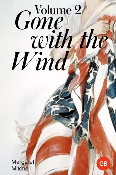 Gone With The Wind. Volume II