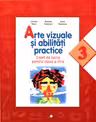 Arte vizuale si abilitati practice. Caiet de lucru pentru clasa a III-a