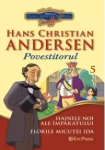 Cele mai frumoase povesti - carte ilustrata + DVD, nr.5 - Hainele cele noi ale imparatului. Florile micutei Ida