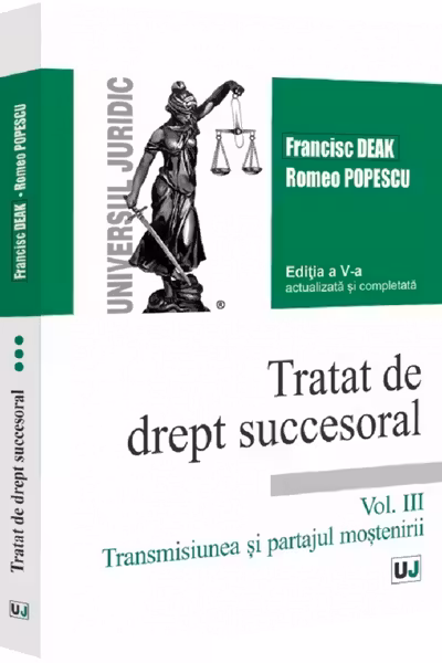 Tratat de drept succesoral. Vol. III. Transmisiunea și partajul moștenirii. Ediția a V-a, actualizata și completata